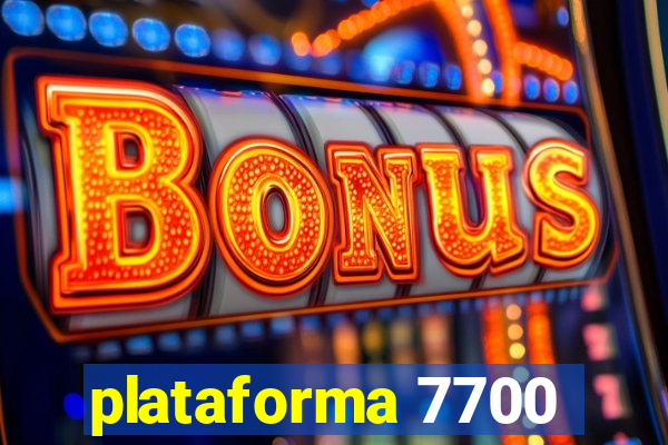 plataforma 7700